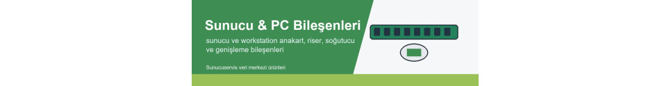Sunucu & PC Bileşenleri Sunucu & PC Bileşenleri